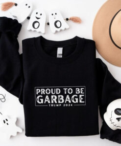 Proud to Be Garbage Trump 2024 Shirt