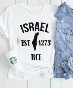 Proudly Israel Est 1273 BCE Shirt