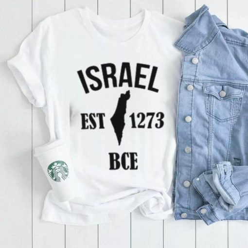 Proudly Israel Est 1273 BCE Shirt