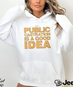 Public Castration Is A Good Idea Swans Shirt