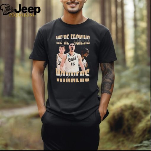 Purdue Boilermakers Basketball We’re Fucking Winners Shirt