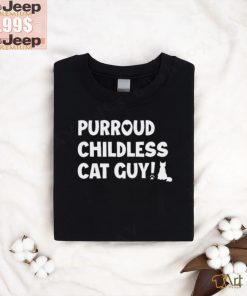 Purroud Childless Cat Guy T Shirt