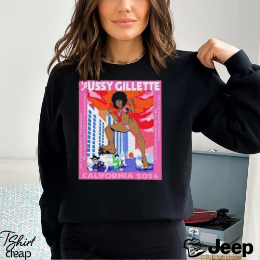 Pussy Gillette California 2024 shirt