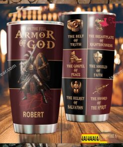 Put On The Full Armor Of God Personalized Tumbler