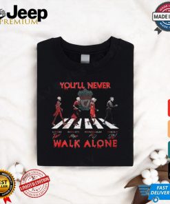 You'll never walk alone shirt