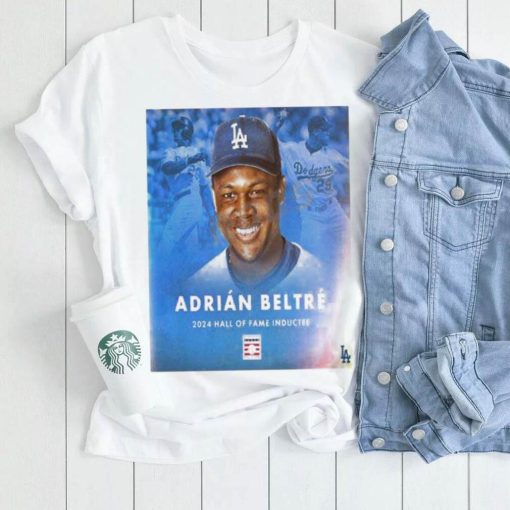 Quality Congratulations Adrian Beltre On Being Inducted Into The 2024 Hall of Fame T Shirt