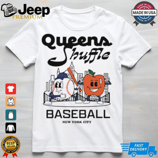 Queens Shuffle Nyc Baseball New York City funny shirt