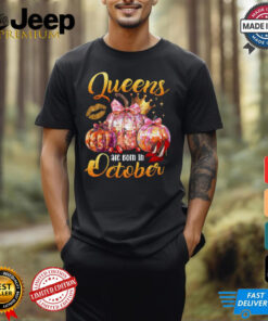 Queens are born in October shirt