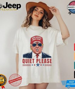 Quiet Please Trump Presidential Debate T Shirt