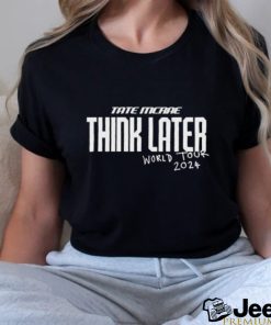 Tate Mcrae The Think Later World Tour 2024 Shirt