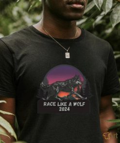 Race like a wolf 2024 shirt