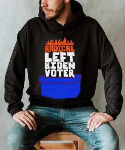 Radical Left Biden Voter shirt