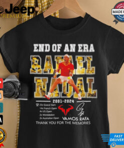 Rafael Nadal end of an era 2001 2024 thank you Vamos Rafa shirt