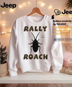 Rally Roach Ben & Woods Shirt