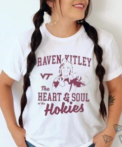 Raven Kitley The Heart And Soul Of The Hokies shirt