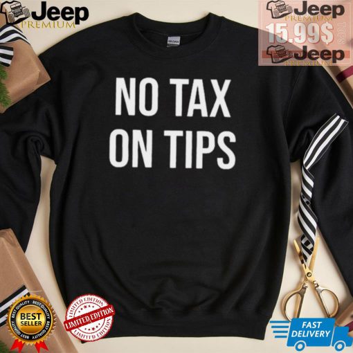 Reagan Reese No Tax On Tips Shirt