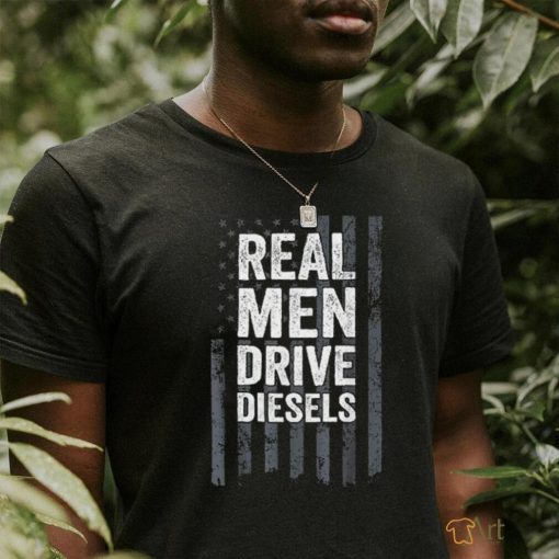 Real Drive Diesels – Funny Diesel Mechanic Usa Trucker Shirt