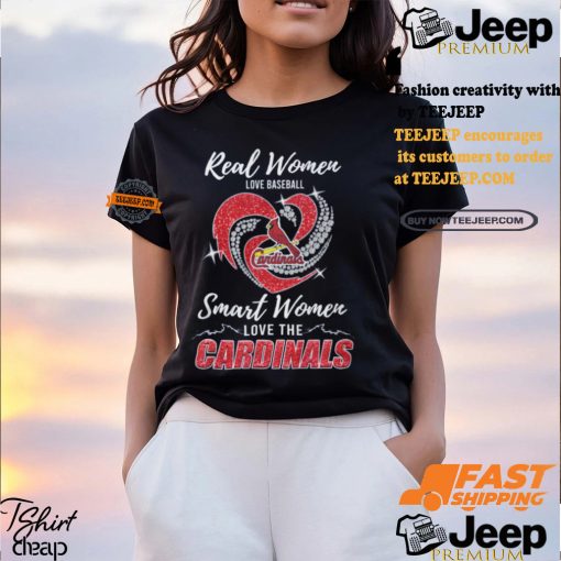 Real Women Love Baseball Smart Women Love The Cardinals Shirt