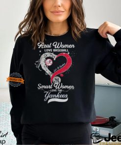 Real Women Love Baseball Smart Women Love The New York Yankees Let’s Go Yankees 2024 Shirt