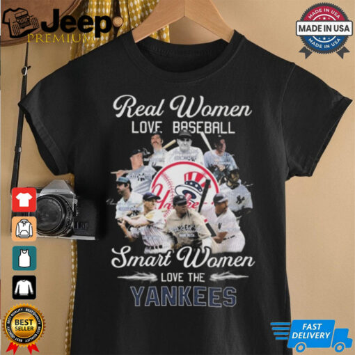 Real Women Love Baseball Smart Women Love The New York Yankees Signatures Shirt