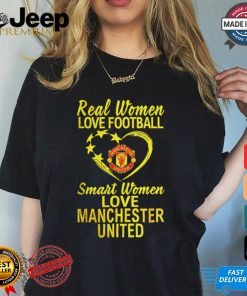 Real Women Love Football Aester Manch United Smart Women Love Manchester United Shirt