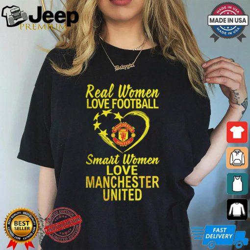 Real Women Love Football Aester Manch United Smart Women Love Manchester United Shirt