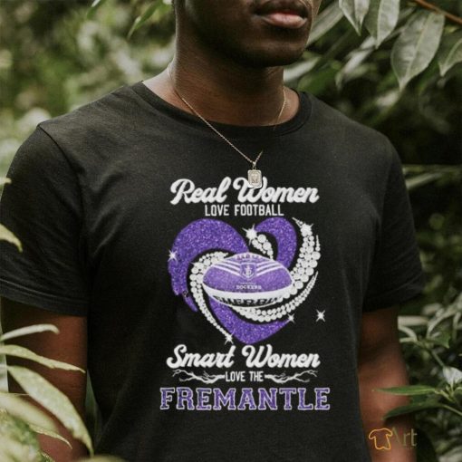 Real Women Love Football Smart Women Love The Fremantle Dockers Shirt