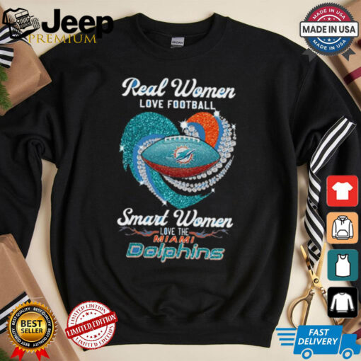 Real Women Love Football Smart Women Love The Miami Dolphins Heart Diamond 2024 shirt