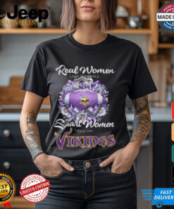 Real Women Love Football Smart Women Love The Minnesota Vikings Flowers 2024 T shirt