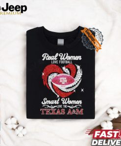 Real Women Love Football Smart Women Love The Texas A&M Aggies Shirt