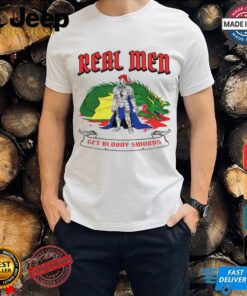 Real men get bloody swords shirt