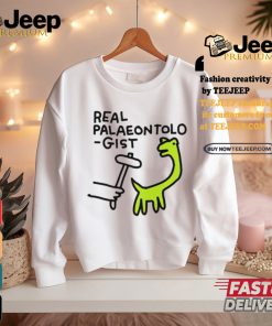 Real palaeontolo gist shirt