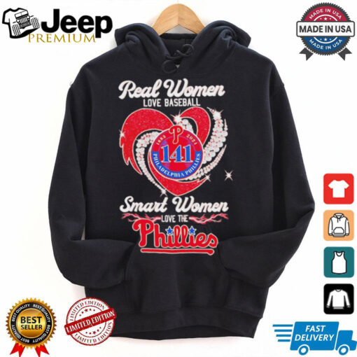 Real women love Baseball smart women love the Phillies 141 Years shirt