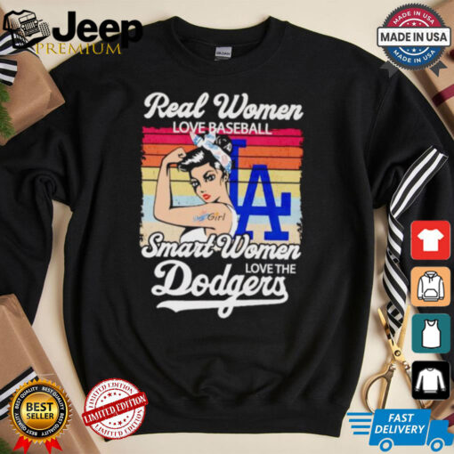 Real women love baseball smart women love the Dodgers shirt