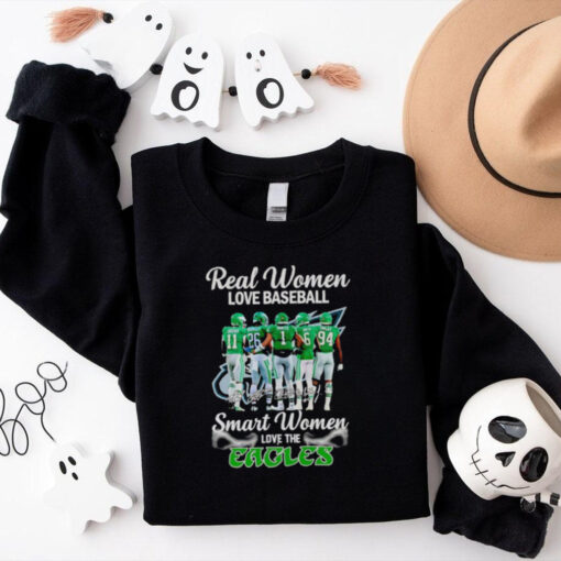 Real women love baseball smart women love the Eagles players shirt