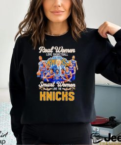 Real women love basketball smart women love the Knicks signatures shirt