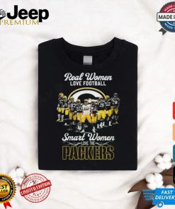 Real women love football smart women love the Packers shirt