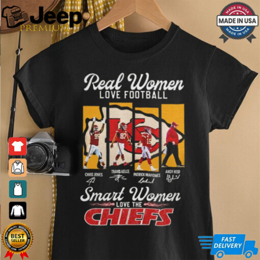 Real women love football smart women love the chiefs shirt