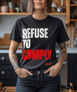 Refuse To Comply Shirt