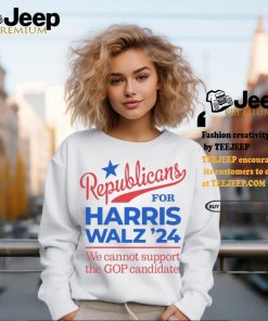 Republicans For Harris Walz, We Can’t Support Trump T Shirt