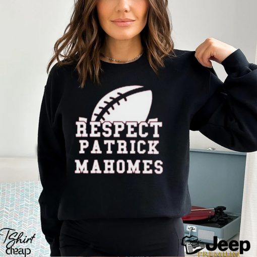 Respect Patrick Mahomes Kansas City Chiefs Superbowl Football shirt