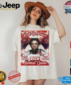 Rest In Peace Rich Homie Quan 1989 2024 Poster Shirt