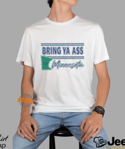 Retro Bring Ya Ass To Minnesota T Shirt,