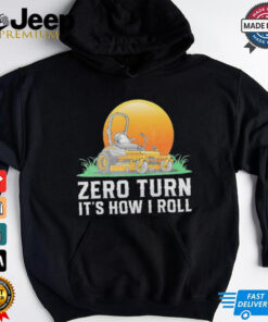 Retro Gardener Lawn Mowing Zero Turn It’S How I Roll Unisex 2D Shirt