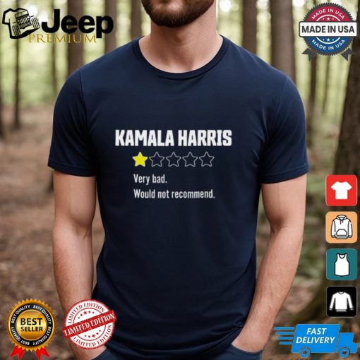 Review Of Kamala Very Bad 1 Star T shirt