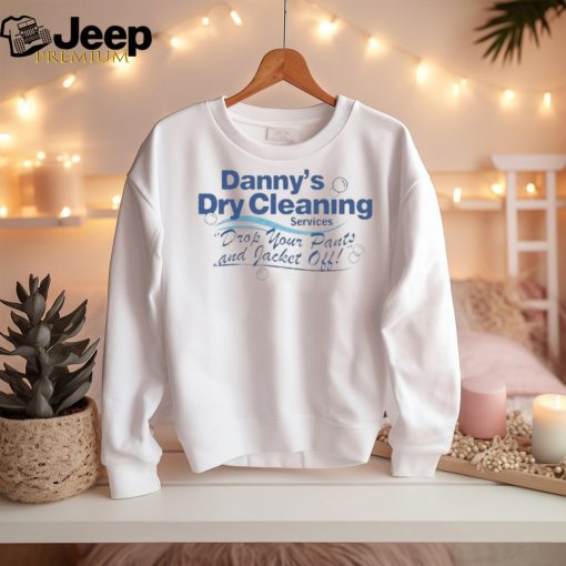 Official Danny’s Dry Cleaning Shirt