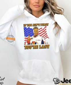 Ricky Bobby If You Ain’t First You’re Last Shirt