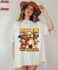 Rizz Em With The Tism T Shirts