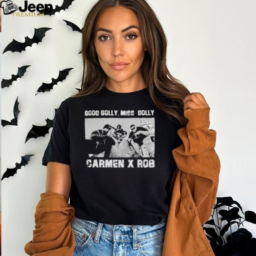 Rob Weathers Good Golly Miss Dolly Carmen x Rob Shirt