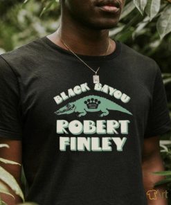 Robert Finley Black Bayou Alligator Bait T shirt